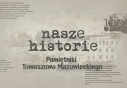  Nasze historie. Pamiętniki Tomaszowa Mazowieckiego - odc. 2