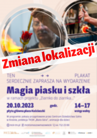 „Maga piasku i szkła” – [uwaga:] zmiana lokalizacji wydarzenia