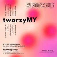 Biblioteka zaprasza na wernisaż wystawy „tworzyMy” 